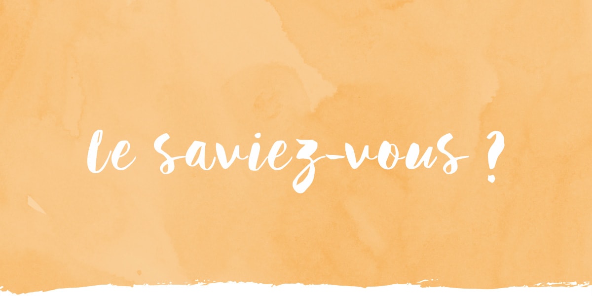 Le saviez-vous ? Spécial été