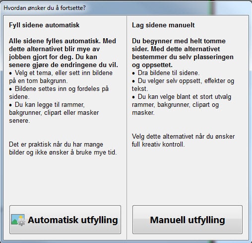 Bestem om du ønsker automatisk eller manuell utfylling av sidene i din fotobok.